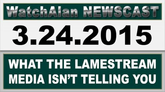 Alan's Real News | March 24, 2015