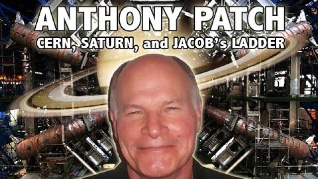 ANTHONY PATCH: CERN, SATURN, and JACOB's LADDER