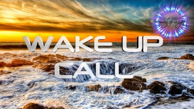 Galactic Federation of Light Wake up Call May 04 2015