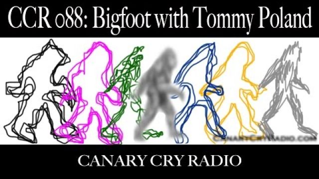 Bigfoot Episode Promo for Canary Cry Radio